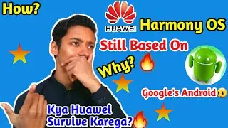 Does Harmony OS Completely Based On Android_Huawei Harmony OS Update_Harmony OS 3.0_Harmony OS 2.0 !