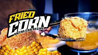 FRIED CORN ON THE COB RECIPE 🌽  #friedcorn  #cornonthecob
