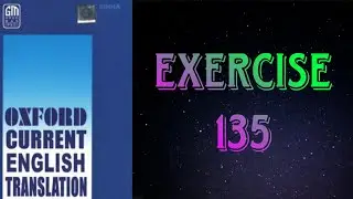 Oxford Current English Translation || Exercise - 135 || 