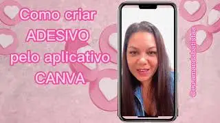 COMO CRIAR ADESIVOS - usando aplicativo Canva