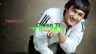 Green 71 - Yaxshi Qiz | Video Klip |