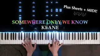 Keane Somewhere Only We Know Piano Cover Record Version w/ Sheet Music and MIDI 🎶🎹