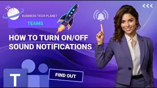 Microsoft Teams notification sound ON/OFF (New & Classic)
