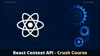 React Context API Crash Course | ReactJS Context API | ReactJS Bangla Tutorial