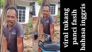 viral tukang panci fasih berbahasa Inggris