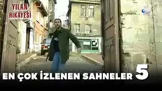 Yılan Hikayesi - En Çok Beğenilen Sahneler 5