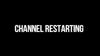 CHANNEL RESTARTING