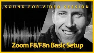 Sound for Video Session: Zoom F8/F8n Basic Settings