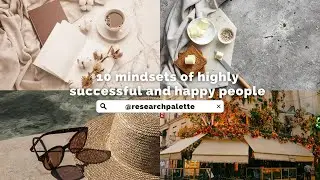 10 mindsets of highly successful and happy people that can be yours.  Success and happiness mindset