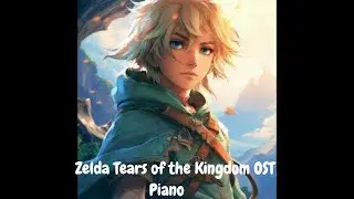 The Legend Of Zelda: Tears Of The Kingdom - Two Hour Piano Music