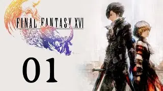 Let's Stream Final Fantasy XVI Part 1 - The Demo