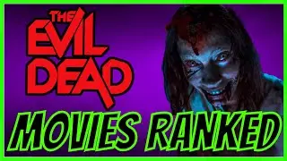 Every EVIL DEAD Movie Ranked! (w/ Rise)