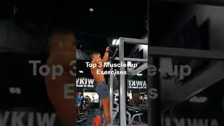 How To Muscle Up | Top 3 Exercises!