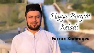 Farrux Xamrayev - Hajga Borgim Keladi ( Labbayka Allohumma )