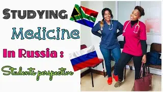 STUDYING MEDICINE IN RUSSIA | STUDENTS PERSPECTIVE | SOUTH AFRICAN YOUTUBER | CHRISTIAN YOUTUBER