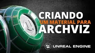 CRIANDO UM MATERIAL PARA ARCHVIZ NA UE4