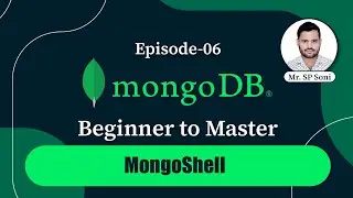 Ep-6, Using MongoDB Shell