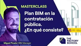 Todo sobre el Plan BIM en España | The Factory School