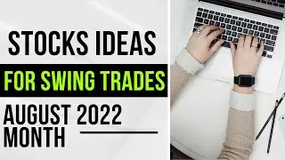 STOCK IDEAS FOR SHORT TERM TRADING FOR THE MONTH AUGUST 2022