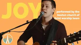 Joy | Boston Church
