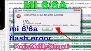 how to flashing mi 6a/6 mi 6/6a flash erro boot sp flash tool error mi readmi 6a mi 6a logo on/off