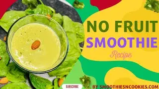 How To Make a Smoothie Without Fruit