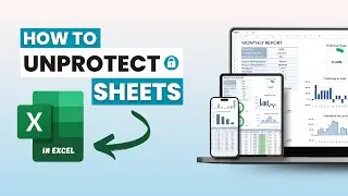 HOW TO UNPROTECT A SHEET IN EXCEL