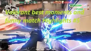 Valorant best moments and funny match | Highlights #5