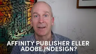 Affinity Publisher eller Adobe Indesign?