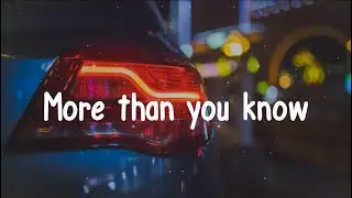 Axwell Λ Ingrosso - More Than You Know (Lyrics)