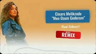 sene son defe esqime  xatir baxaram gederem remix cinare men ozum gederem remix