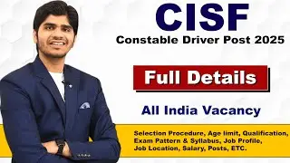 CISF Constable Driver/Pump Operator RECRUITMENT 2025 | Full Details