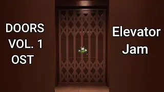 DOORS OST VOL. 1 - Elevator Jam (Roblox Doors Music)