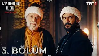 Aziz Mahmud Hüdayi: Aşkın Yolculuğu 3. Bölüm 