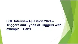 Most Asked SQL Interview Question 2024 – Triggers and Types of Triggers with example | Oracle |PLSQL