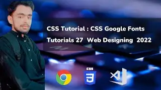 CSS Tutorial : How To Use Google Fonts 
