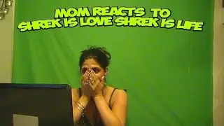 My Mom Reacts To Shrek is Love, Shrek is Life (Sally Castelli)