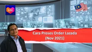 [LAZADA] Tutorial Cara Proses Order Lazada (Nov 2021)