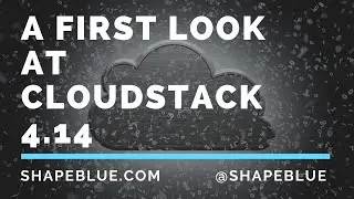 A First Look at CloudStack 4.14 | ShapeBlue Webinar Series