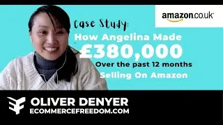 How Angelina Made £380,000 In the Past 12 Months Selling On Amazon