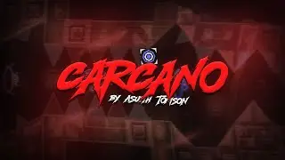 CARCANO 100% I MY NEW HARDEST I Geometry Dash