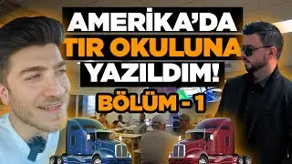 Amerika'da Tır Okuluna Yazıldım 🚚 w/@CanHarmansah ​| Bölüm 1 | Berke Kayıkcıoğlu