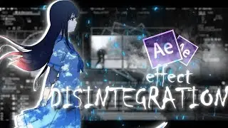 Disintegration Effect // After Effects AMV Tutorial + (Free Project File)