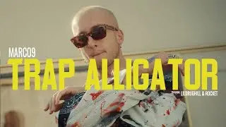 MARCO-9 - Трэп Аллигатор (feat. ROCKET & LILDRUGHILL)