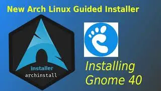 New 2021 archlinux guided installer, installing Gnome 40 (see addendum in description)