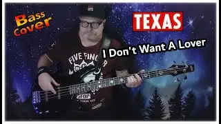 Texas - I Don't Want A Lover - E Bass Cover