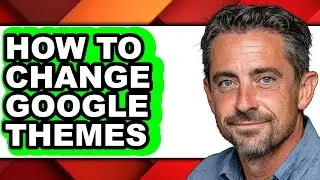 How to Change Google Themes (updated)