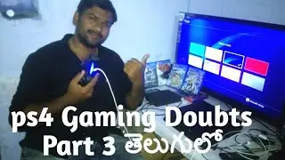 Ps4 and PlayStation And Gaming Doubts Clarified By Bharath Adda