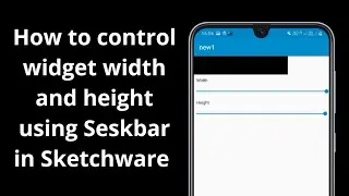 Height and width controlling using Seekbar || How to Control Widget Height and Width using Seekbar