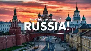 Top 10 Breathtaking Places in Russia You NEED to See!